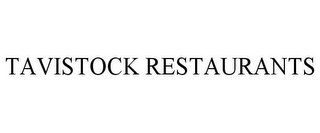 TAVISTOCK RESTAURANTS