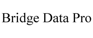 BRIDGE DATA PRO