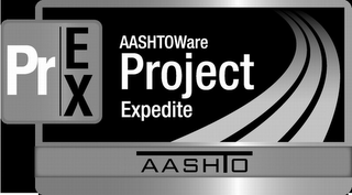 PR EX AASHTOWARE PROJECT EXPEDITE AASHTO