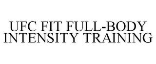 UFC FIT FULL-BODY INTENSITY TRAINING