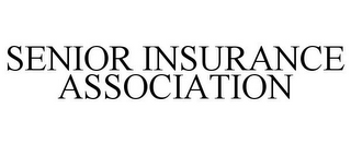 SENIOR INSURANCE ASSOCIATION