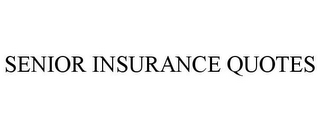 SENIOR INSURANCE QUOTES