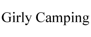 GIRLY CAMPING
