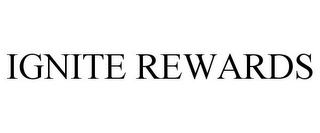 IGNITE REWARDS