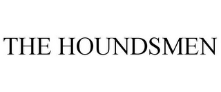 THE HOUNDSMEN