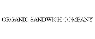 ORGANIC SANDWICH COMPANY