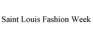 SAINT LOUIS FASHION WEEK