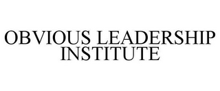 OBVIOUS LEADERSHIP INSTITUTE