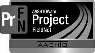 PR FN AASHTOWARE PROJECT FIELDNET AASHTO