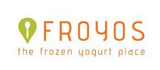 FROYOS THE FROZEN YOGURT PLACE
