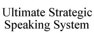 ULTIMATE STRATEGIC SPEAKING SYSTEM