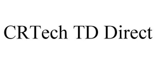 CRTECH TD DIRECT