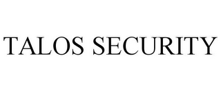 TALOS SECURITY