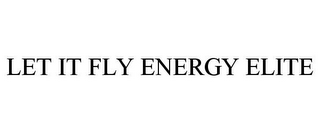 LET IT FLY ENERGY ELITE