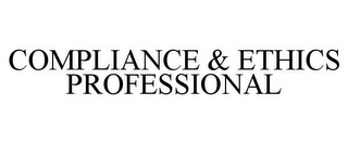 COMPLIANCE & ETHICS PROFESSIONAL