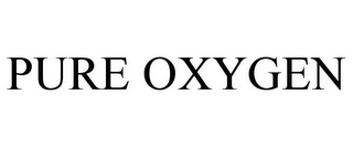 PURE OXYGEN