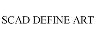 SCAD DEFINE ART