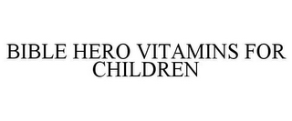 BIBLE HERO VITAMINS FOR CHILDREN