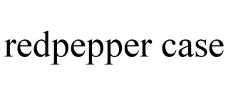 REDPEPPER CASE