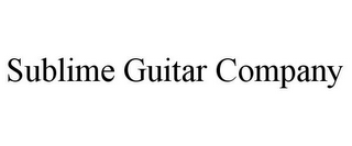 SUBLIME GUITAR COMPANY