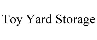 TOY YARD STORAGE