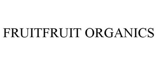 FRUITFRUIT ORGANICS