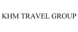 KHM TRAVEL GROUP