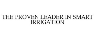 THE PROVEN LEADER IN SMART IRRIGATION