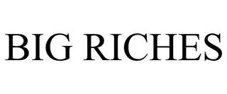 BIG RICHES