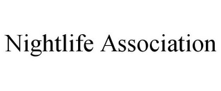 NIGHTLIFE ASSOCIATION