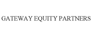 GATEWAY EQUITY PARTNERS