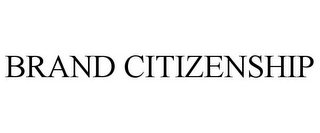 BRAND CITIZENSHIP
