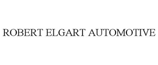 ROBERT ELGART AUTOMOTIVE