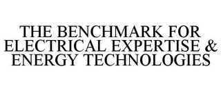 THE BENCHMARK FOR ELECTRICAL EXPERTISE & ENERGY TECHNOLOGIES