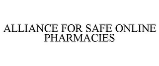 ALLIANCE FOR SAFE ONLINE PHARMACIES