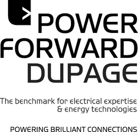 POWER FORWARD DUPAGE THE BENCHMARK FOR ELECTRICAL EXPERTISE & ENERGY TECHNOLOGIES POWERING BRILLIANT CONNECTIONS