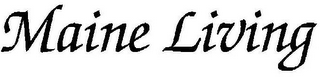 MAINE LIVING