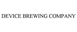 DEVICE BREWING COMPANY