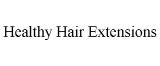 HEALTHY HAIR EXTENSIONS