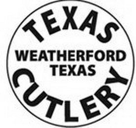 TEXAS WEATHERFORD TEXAS CUTLERY