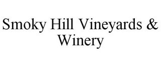 SMOKY HILL VINEYARDS & WINERY