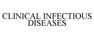 CLINICAL INFECTIOUS DISEASES