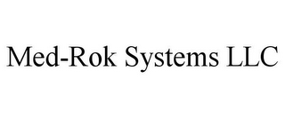 MED-ROK SYSTEMS LLC