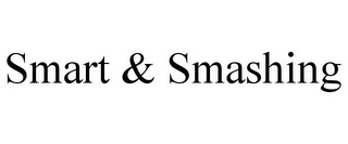 SMART & SMASHING