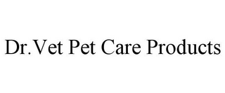 DR.VET PET CARE PRODUCTS