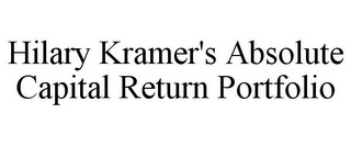 HILARY KRAMER'S ABSOLUTE CAPITAL RETURN PORTFOLIO