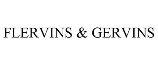 FLERVINS & GERVINS