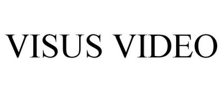 VISUS VIDEO