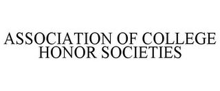 ASSOCIATION OF COLLEGE HONOR SOCIETIES