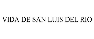 VIDA DE SAN LUIS DEL RIO